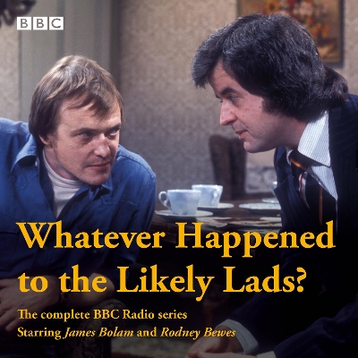 Whatever Happened to the Likely Lads? book