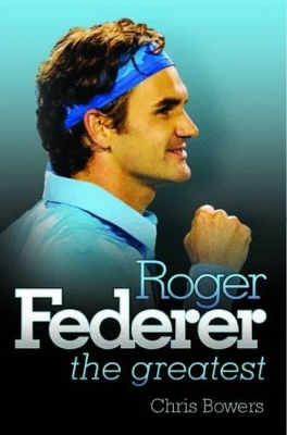 Roger Federer - the Greatest book