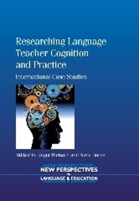 Researching Language Teacher Cognition and Practice book