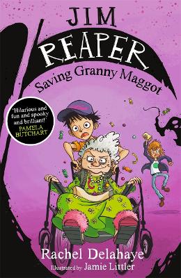 Jim Reaper: Saving Granny Maggot book