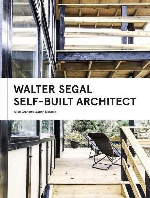 Walter Segal: Self-Built Architect book