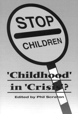Childhood In Crisis? by Phil Scraton