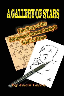 A Gallery of Stars The Story of the Hollywood Brown Derby Wall of Fame book