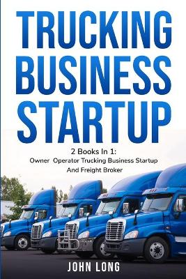 Owner Operator Trucking Business Startup book