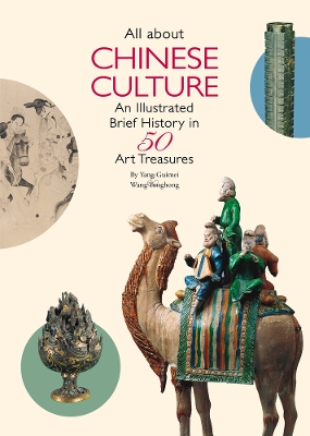 All About Chinese Culture: An Illustrated Brief History in 50 Treasures book