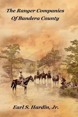 The Ranger Companies Of Bandera County book