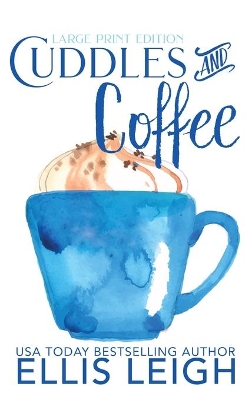 Cuddles and Coffee: A Kinship Cove Fun & Flirty Romance Collection book