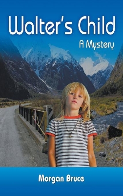 Walter's Child: A Mystery book