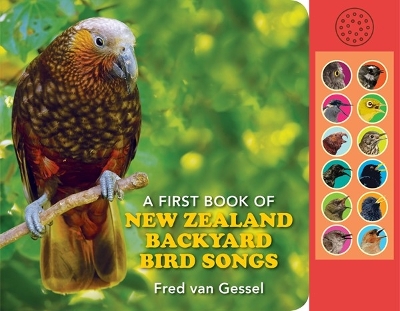 A First Book of NZ Backyard Bird Songs by Fred Van Gessel