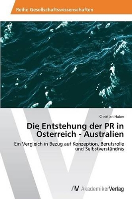 Die Entstehung der PR in Österreich - Australien book