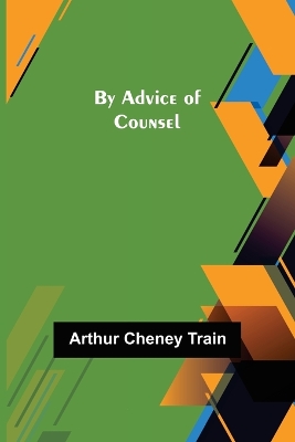 By Advice of Counsel book