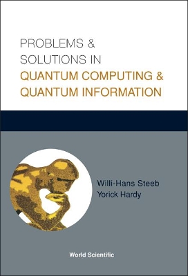 Problems & Solutions in Quantum Computing & Quantum Information by Willi-hans Steeb