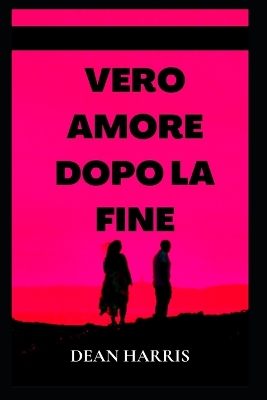 Vero Amore Dopo La Fine book
