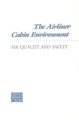 The Airliner Cabin Environment: Air Quality and Safety book