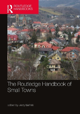 The Routledge Handbook of Small Towns book