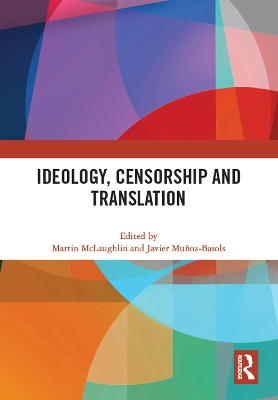 Ideology, Censorship and Translation by Martin McLaughlin