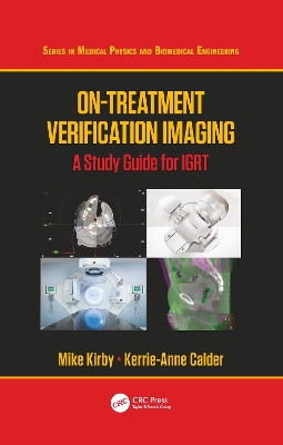 On-Treatment Verification Imaging: A Study Guide for IGRT by Mike Kirby