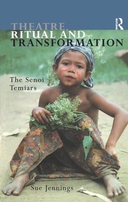 Theatre, Ritual and Transformation by Sue Jennings