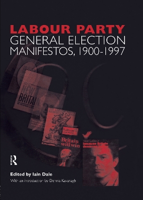 Labour Party General Election Manifestos, 1900-1997 by Dennis Kavanagh