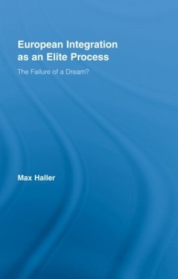 European Integration as an Elite Process book