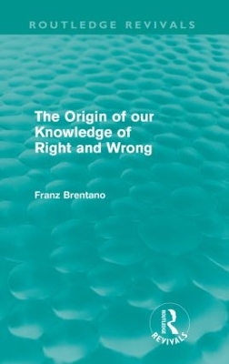 Origin of Our Knowledge of Right and Wrong book
