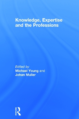 Knowledge, Expertise and the Professions book