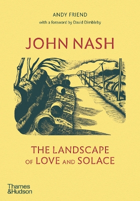 John Nash: The Landscape of Love and Solace by Andy Friend