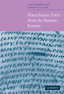 Manichaean Texts from the Roman Empire by Iain Gardner