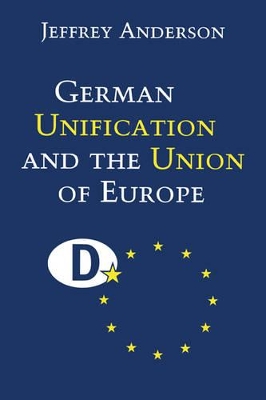German Unification and the Union of Europe book