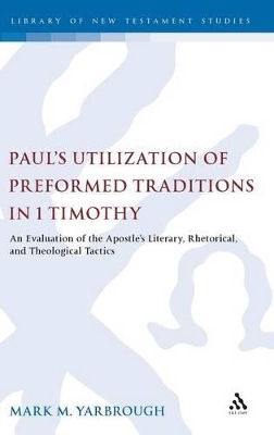 Paul's Utilization of Preformed Traditions in 1 Timothy book