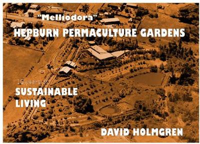 Hepburn Permaculture Gardens: 10 Years of Sustainable Living, 1985-1995 : a Case Study in Cool Climate Permaculture book