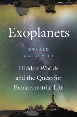 Exoplanets: Hidden Worlds and the Quest for Extraterrestrial Life book