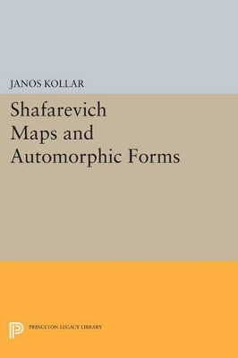 Shafarevich Maps and Automorphic Forms book