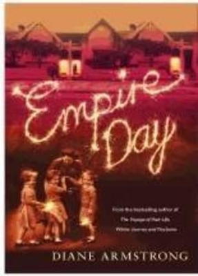 Empire Day by Diane Armstrong