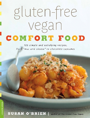 The Gluten-Free Vegan Comfort Food by Susan O'Brien