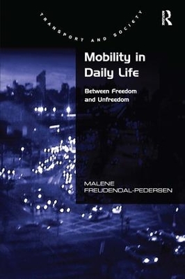 Mobility in Daily Life by Malene Freudendal-Pedersen