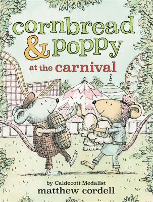 Cornbread & Poppy at the Carnival by Matthew Cordell