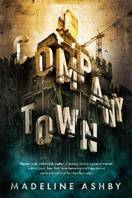 Company Town by Madeline Ashby