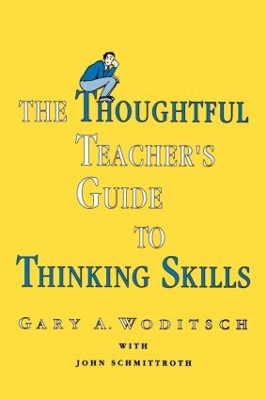 Thoughtful Teacher's Guide to Thinking Skills book
