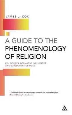 Guide to the Phenomenology of Religion by James L. Cox