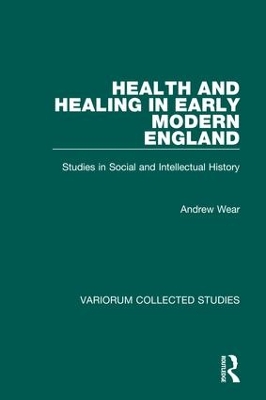 Health and Healing in Early Modern England book