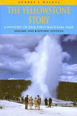 Yellowstone Story, Volume I book
