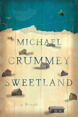 Sweetland by Michael Crummey