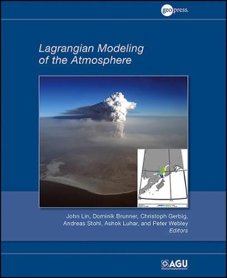 Lagrangian Modeling of the Atmosphere by John Lin