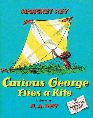 Curious George Flies a Kite by Margret Rey