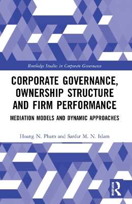 Corporate Governance, Ownership Structure and Firm Performance: Mediation Models and Dynamic Approaches book