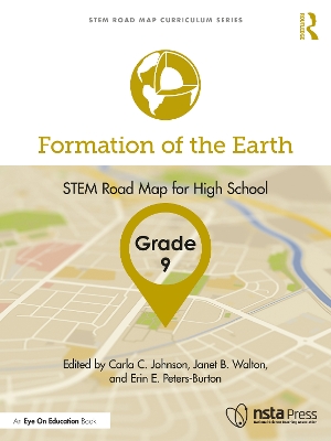 Formation of the Earth, Grade 9: STEM Road Map for High School book