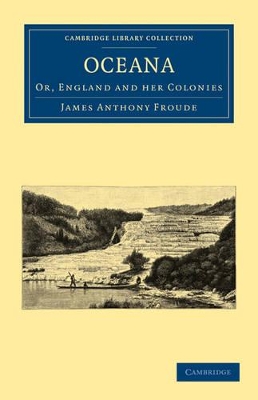 Oceana, or, England and her Colonies book