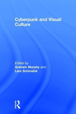 Cyberpunk and Visual Culture book