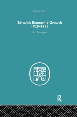 Britain's Economic Growth 1920-1966 book